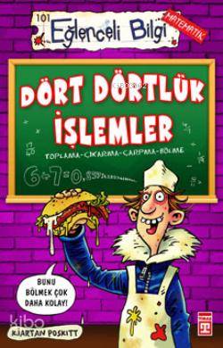  Dört Dörtlük İşlemler | Kjartan Poskitt | Timaş Yayınları | 9786051143217 | 