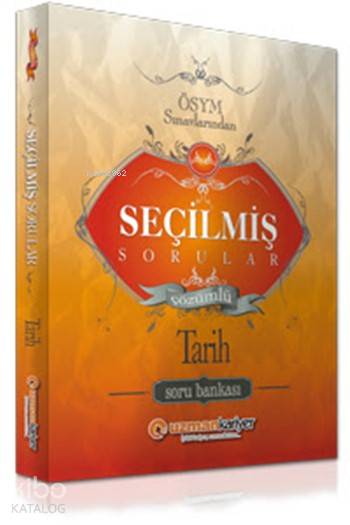 KPSS ÖSYM Sınavlarından Seçilmiş Sorular Tarih Soru Bankası; Tamamı Çözümlü