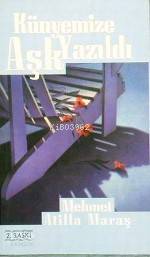  Künyemizde Aşk Yazıldı | Mehmet Atilla Maraş | Timaş Yayınları | 9789753622844 | 