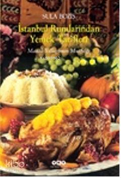  Bozisten İstanbul Rumlarından Yemek Tarifleri | Bozisten İstanbul Rumlarından Yemek Tarifleri | Sula Bozis | Yapı Kredi Yayınları ( YKY ) | 9789750821745 