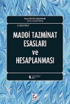  Maddi Tazminat Esasları ve Hesaplanması | Maddi Tazminat Esasları ve Hesaplanması | Sema Güleç Uçakhan | Seçkin Yayıncılık | 9789750219078 