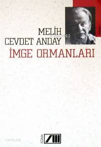  İmge Ormanları | Melih Cevdet Anday | Adam Yayınları | 9789754182514 | 