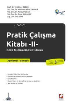  Pratik Çalışma Kitabı II Ceza Muhakemesi Hukuku | Pratik Çalışma Kitabı II Ceza Muhakemesi Hukuku | Koray Doğan | Veli Özer Özbek | Mehmet Nihat Kanbur | Pınar Bacaksız | Veli Özer ÖzbekMehmet Nihat KanburKoray DoğanPınar Bacaksız | Seçkin Yayıncılık | 9789750220319 