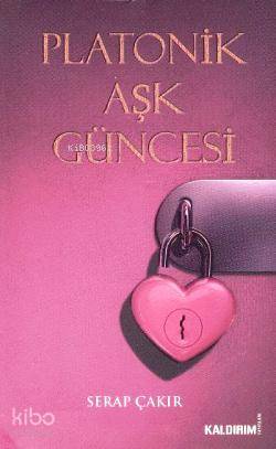  Platonik Aşk Güncesi | Serap Çakır | Yeliz Tekin | Kaldırım Yayınları | 9786054467174 | 