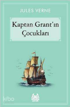  Kaptan Grantın Çocukları | Jules Verne | Ali Aydoğan | Arkadaş Yayınevi | 9789755097800 | 