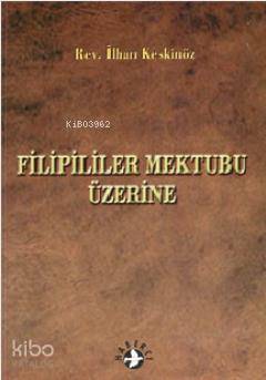  Filipililer Mektubu Üzerine | İlhan Keskinöz | Haberci Basın Yayın | 9799759283307 | 