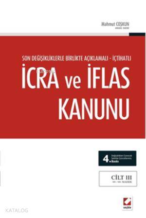  İcra ve İflas Kanunu (3 Cilt) | İcra ve İflas Kanunu (3 Cilt) | Mahmut Coşkun | Seçkin Yayıncılık | 9789750224201 