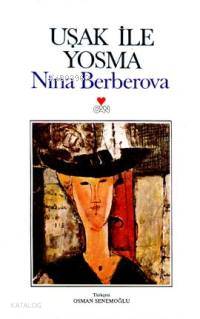  Uşak Ile Yosma | Nina Berberova | Osman Senemoğlu | Can Yayınları | 9789755102665 | 