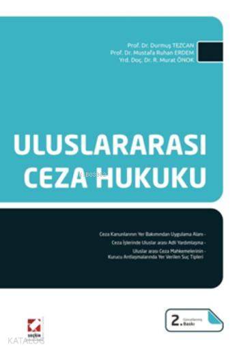  Uluslararası Ceza Hukuku | Uluslararası Ceza Hukuku | Durmuş Tezcan | Mustafa Ruhan Erdem | Rıfat Murat Önok | Durmuş TezcanMustafa Ruhan ErdemRıfat Murat Önok | Seçkin Yayıncılık | 9789750227776 