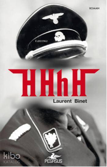  HHhH | Laurent Binet | Nazan Yazıcıoğlu | Zeynep Tür | Pegasus Yayıncılık | 9786053433200 | 