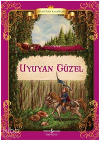  Uyuyan Güzel En Sevilen Klasikler | Uyuyan Güzel En Sevilen Klasikler | Jacob Grimm | Wilhelm Grimm | Wilhelm GrimmJacob Grimm | A Gökhan Gültekin | Türkiye İş Bankası Kültür Yayınları | 9786053322672 