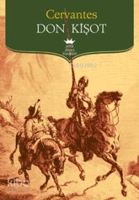  Don Kişot | Miguel De Cervantes Saavedra | Ali Çankırılı | Antik Yayınları | 9789756107294 | 
