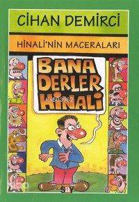  Bana Derler Hinali Hinalinin Serüvenleri 1 | Bana Derler Hinali Hinalinin Serüvenleri 1 | Cihan Demirci | Say Yayınları | 9789754684209 