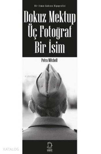  Dokuz Mektup Üç Fotoğraf Bir İsim | Dokuz Mektup Üç Fotoğraf Bir İsim | Tuna Alemdar | Petra Mitchell | Kahve Yayınları | 9786056375880 