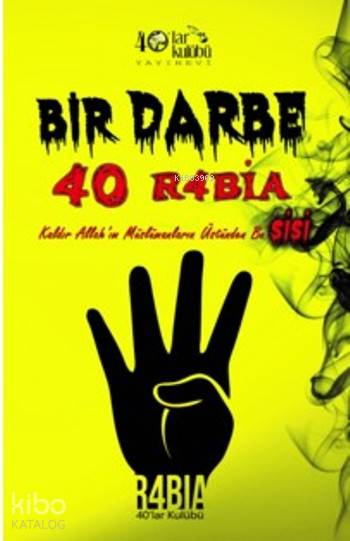  Bir Darbe 40 Rabia | Kolektif | 40lar Kulübü Yayınevi | 9786059889698 | 