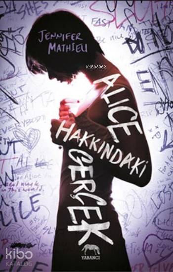  Alice Hakkındaki Gerçek (Ciltli) | Boran Evren | Tuğçe Nida Sevin | Aslıhan Kopuz | Jennifer Mathieu | Berke KılıçBerke Kılıç | Yabancı Yayınları | 9786055016975 | 