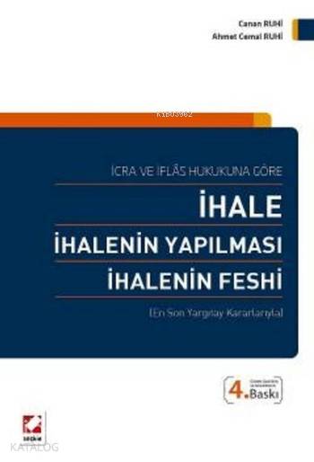  İcra ve İflas Hukukuna Göre İhale İhalenin Yapılması İhalenin Feshi (Ciltli) | İcra ve İflas Hukukuna Göre İhale İhalenin Yapılması İhalenin Feshi (Ciltli) | Ahmet Cemal Ruhi | Canan Ruhi | Canan RuhiAhmet Cemal Ruhi | Seçkin Yayıncılık | 9789750238413 