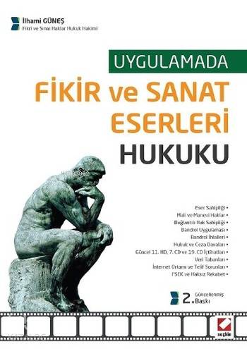  Uygulamada Fikir ve Sanat Eserleri Hukuku | Uygulamada Fikir ve Sanat Eserleri Hukuku | İlhami Güneş | Seçkin Yayıncılık | 9789750233999 