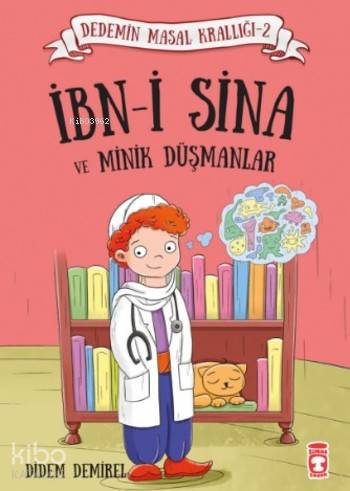  İbni Sina ve Minik Düşmanlar | Didem Demirel | Timaş Çocuk | 9786050824841 | 
