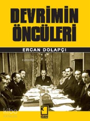  Devrimin Öncüleri (Ciltli) | Ercan Dolapçı | Kategori Yayıncılık | 9786058224940 | 