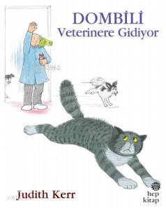  Dombili Veterinere Gidiyor | Judith Kerr | Berrak İdiman | Judith Kerr | Hep Kitap | 9786051921778 | 