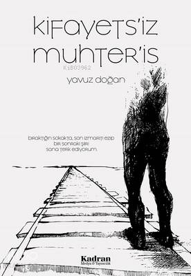  Kifayetsiz Muhteris | Yavuz Doğan | Kadran Medya Yayıncılık | 9786056821608 | 