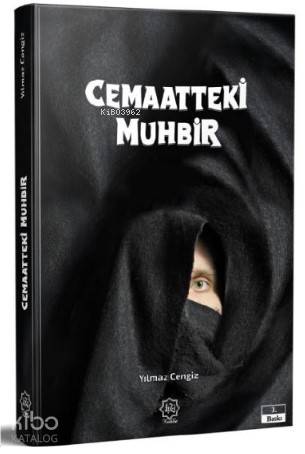  Cemaatdeki Muhbir | Cemaatdeki Muhbir | Cengiz Yılmaz | Nuhbe Yayınevi | 9786059612272 