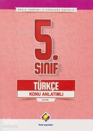  5 Sınıf Türkçe Konu Anlatımlı | Aylin Tekin | Final Kültür Sanat Yayınları | 9786053749455 | 