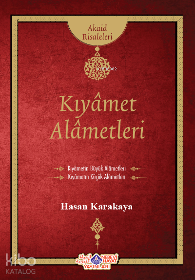  Kıyamet Alametleri | Kıyamet Alametleri | Hasan Karakaya | Nebevi Hayat Yayınları | 9786055089351 