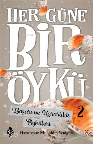  Başarı ve Kararlılık Öyküleri Her Güne Bir Öykü 2 | Başarı ve Kararlılık Öyküleri Her Güne Bir Öykü 2 | Muhiddin Yenigün | Uğurböceği Yayınları | 9786257151245 