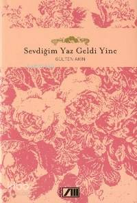  Sevdiğim Yaz Geldi Yine | Gülten Akın | Adam Yayınları | 9789754187656 | 