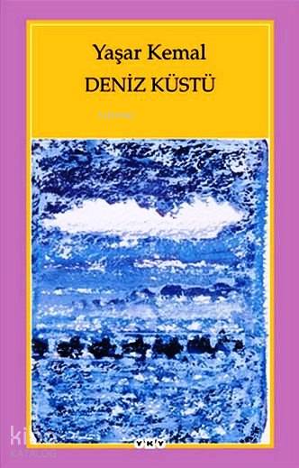 Deniz Küstü | Yaşar Kemal | Yapı Kredi Yayınları ( YKY ) | 9789750807138 | 