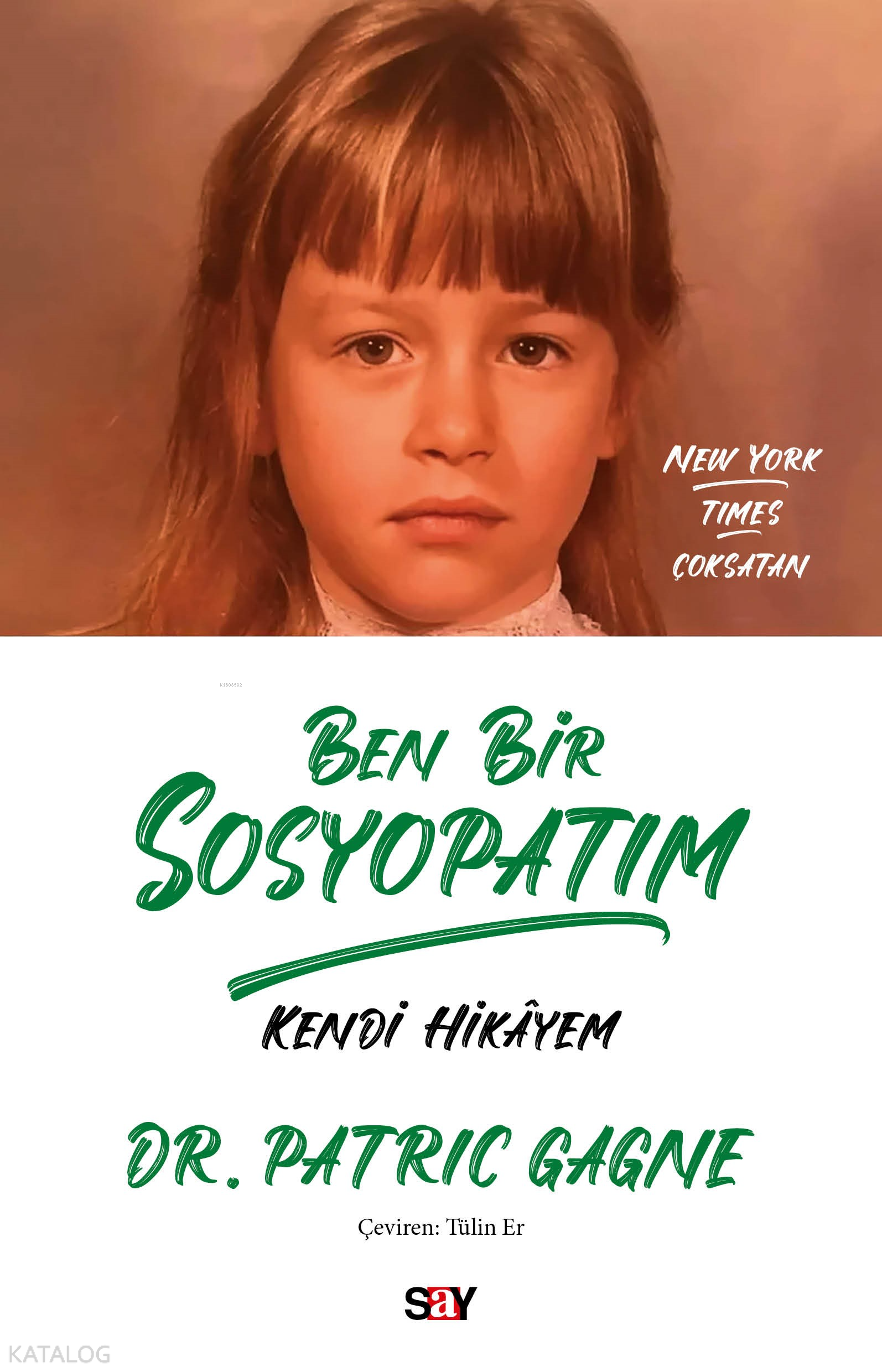 Ben Bir Sosyopatım;Kendi Hikâyem