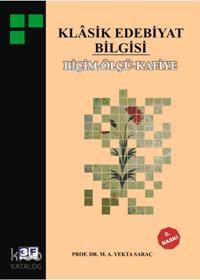  Klasik Edebiyat Bilgisi Biçim Ölçü Kafiye | M Ali Yekta Saraç | 3F Yayınevi | 9786050000016 | 