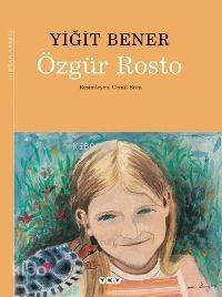  Özgür Rosto | Özgür Rosto | Yiğit Bener | RES Cemil Eren | Yapı Kredi Yayınları ( YKY ) | 9789750813016 
