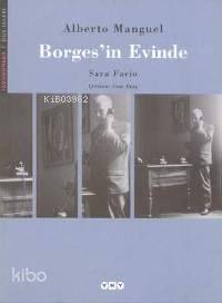  Borgesin Evinde Sara Facıo | Alberto Manguel | Cem Akaş | Yapı Kredi Yayınları ( YKY ) | 9789750804687 | 