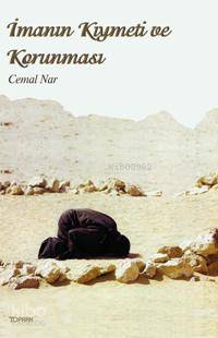 İmanın Korunması ve Kıymeti | Cemal Nar | Toprak Kitap | 9789754734324 