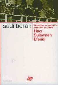 Hacı Süleyman Efendi; Atatürkçü ve Toplumcu Örnek Bir Din Adamı