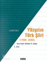  Yüzyılın Türk Şiiri (3 Cilt Takım) (1900 2000) | Mehmet H Doğan | Editör Barış Tut Kapak Tasarımı Nahide Dikel | Yapı Kredi Yayınları ( YKY ) | 9789750802546 | 