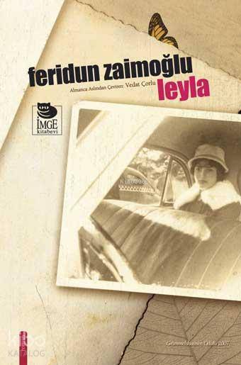  Leyla | Feridun Zaimoğlu | Vedat Çorlu | Yalçın Ateş | Şebnem Çiler Tabakçı | İmge Kitabevi Yayınları | 9789755336428 | 