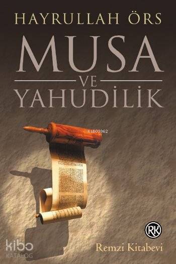  Musa ve Yahudilik | Musa ve Yahudilik | Hayrullah Örs | Remzi Kitabevi | 9789751406972 