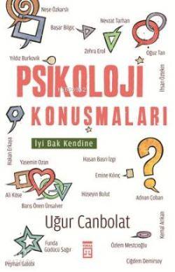  Psikoloji Sohbetleri | Uğur Canbolat | TŞUzun AMeriç | Timaş Yayınları | 9786051143132 