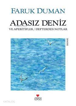  Adasız Deniz ve Aperitifler & Defterden Notlar | Faruk Duman | Can Yayınları | 9789750712340 | 