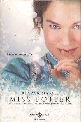  Bir Aşk Masalı Miss Potter | Bir Aşk Masalı Miss Potter | Richard Maltby | Volkan Yalçıntoklu | Türkiye İş Bankası Kültür Yayınları | 9789944880893 