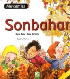  Mevsimler Sonbahar | Mevsimler Sonbahar | Nuria Roca | Rosa M Curto | Nuria RocaRosa M Curto | İpek Demir | Altın Kitaplar | 9789752109278 