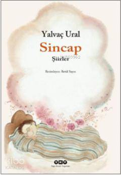  Sincap Şiirler | Yalvaç Ural | Betül Sayın | Yapı Kredi Yayınları ( YKY ) | 9789750822285 | 