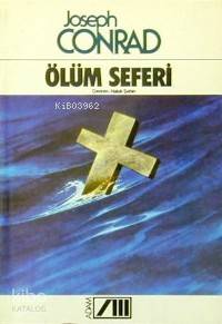  Ölüm Seferi | Joseph Conrad | Haluk Şahin | Adam Yayınları | 9789754182651 | 