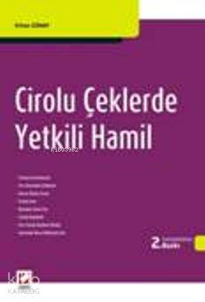  Cirolu Çeklerde Yetkili Hamil | Cirolu Çeklerde Yetkili Hamil | Erhan Günay | Seçkin Yayıncılık | 9789750220609 
