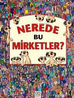  Nerede Bu Mirketler | Jen Wainwright | Deniz Candaş | A Gazi Vural | 1001 Çiçek Kitaplar | 9786054525935 | 