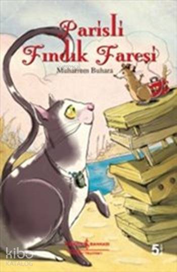  Parisli Fındık Faresi | Parisli Fındık Faresi | Muharrem Buhara | Türkiye İş Bankası Kültür Yayınları | 9786053600053 